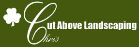 Cut Above Landscaping, Inc.